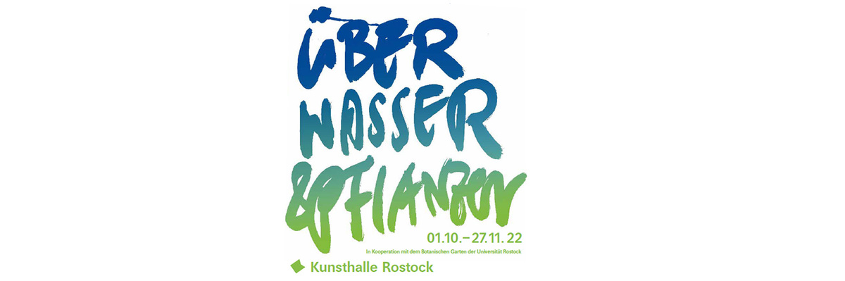 Über Wasser und Pflanzen (About Water and Plants). 20 Artistic Positions on Sustainability