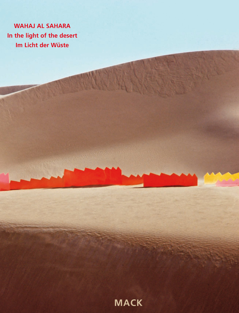 Heinz Mack. Wahaj Al Sahara. Im Licht der Wüste