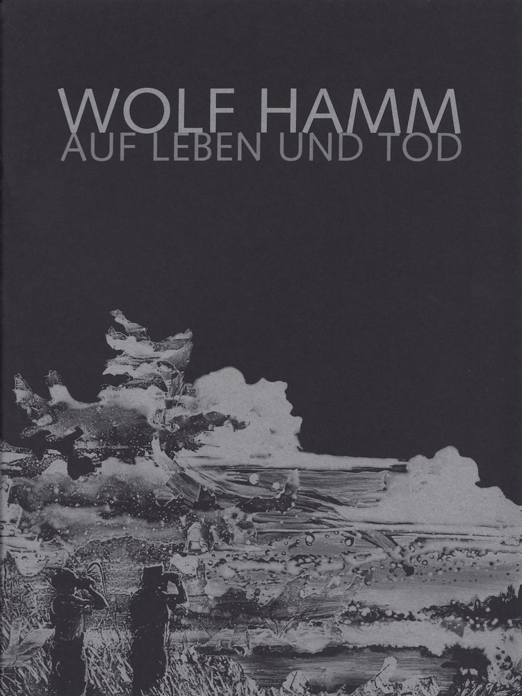 Wolf Hamm. Auf Leben und Tod